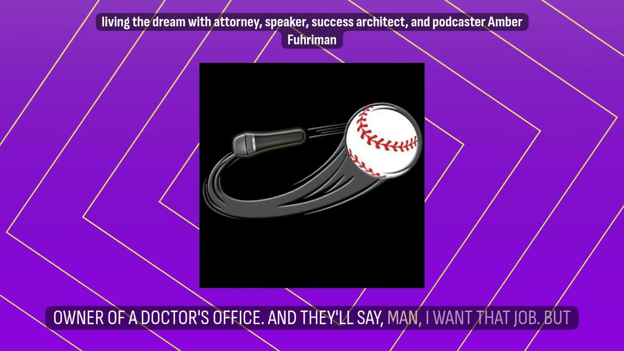 living the dream with attorney, speaker, success architect, and podcaster Amber Fuhriman |...