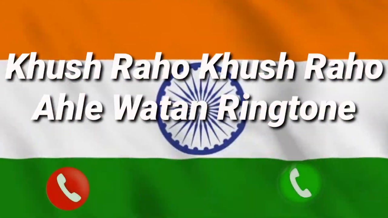 khush_raho_khush_raho_ahle watan ringtone khush raho khush raho ahle