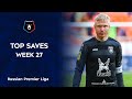 Top Saves, Week 27 | RPL 2019/20