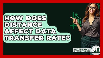 How Does Distance Affect Data Transfer Rate? - The Friendly Statistician