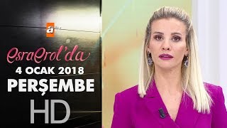 Esra Erol'da 4 Ocak 2018 Perşembe - 519. bölüm