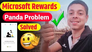 Microsoft Rewards Panda Problem Solved |  Microsoft Rewards Redeem Problem Solved