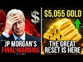 LEAKED: JP Morgan Predicts $5,055 Gold As China &amp; Crypto Kill The US Dollar