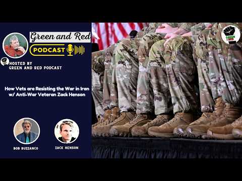 How Vets are Resisting the War in Iran w/ Anti-War Veteran Zack Henson
