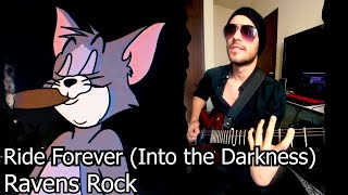 Ravens Rock - Ride Forever (Into the Darkness) [New Original Song]