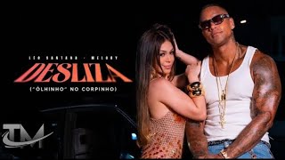 Léo Santana - Melody - Desliza - Ólhinho No Corpinho - TOP MUSIC