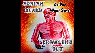 Adrian Beard - Do You Want Some