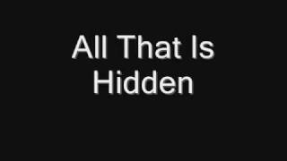 All That Is Hidden