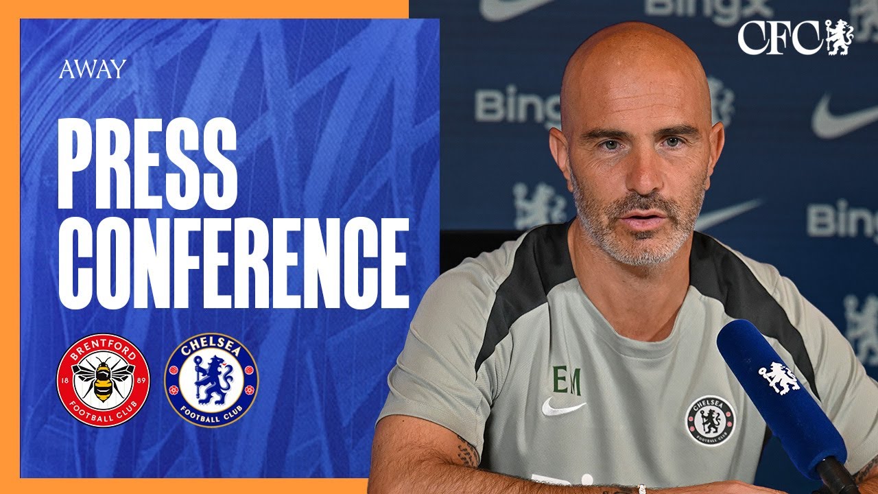 Maresca Press Conference | Brentford vs Chelsea | Chelsea FC