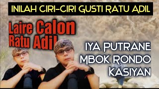 🔴 Signs and Characteristics of the Just King Iya Putrane Mbok Rondo Kasihan