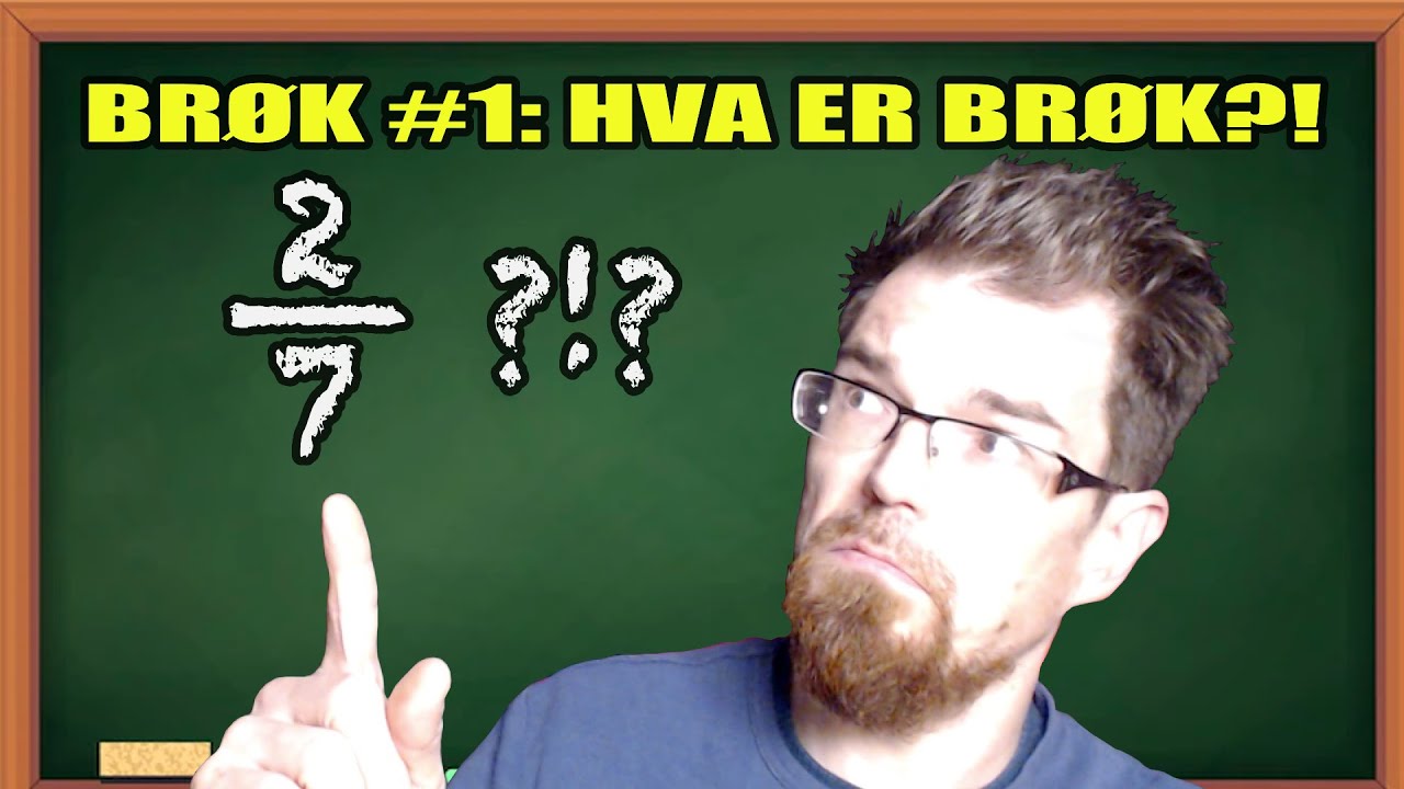 Brøk - video #1 (ny): Hva er brøk?