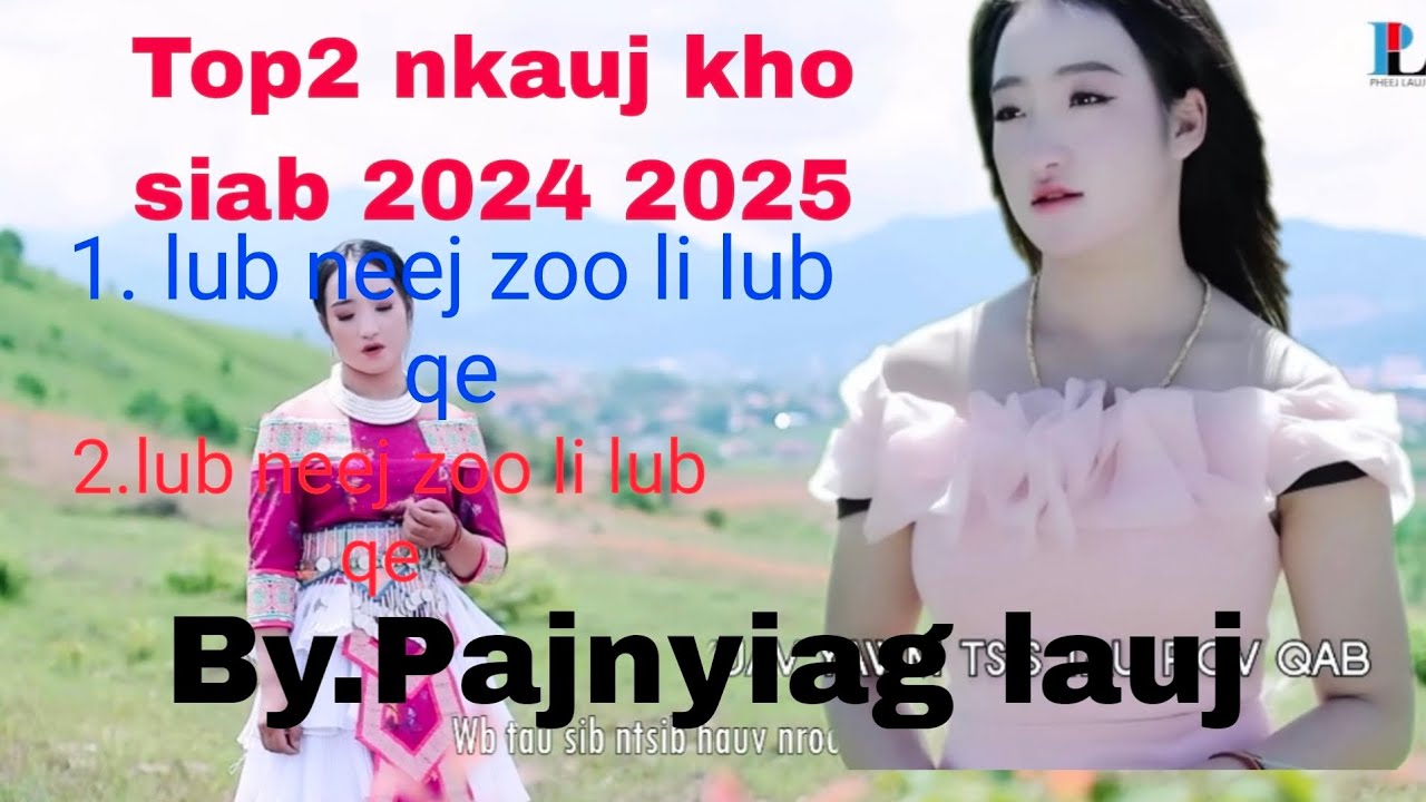 Pajnyiag lauj 2 txog nkauj kho siab