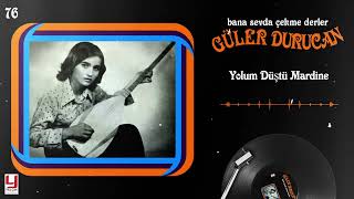 Güler Durucan -  Yolum Düştü Mardine   1976