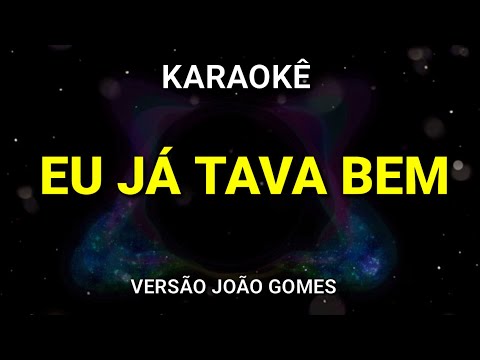 Video thumbnail for KARAOKÊ - EU JÁ TAVA BEM - PISEIRO (VERSÃO JOÃO GOMES) - KARAOKE VINY TECLAS