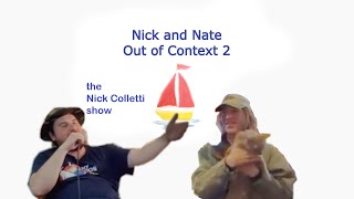 The Nick Colletti Show - Out of Context 2