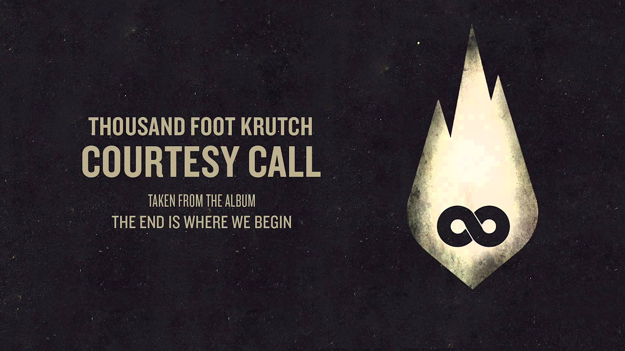 Thousand Foot Krutch Courtesy Call Official Audio