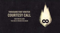 Thousand Foot Krutch: Courtesy Call (Official Audio) - Durasi: 3.57. Thousand Foot Krutch: Courtesy Call (Official Audio) - Durasi: 3.57.