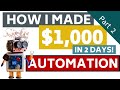 How I Made $1000 Online in 48 Hours, Part 2  • How to Create the Email AUTOMATION