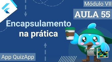 #55 - App QuizApp - Encapsulamento - Curso de Flutter e Dart
