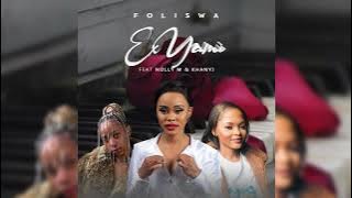 Foliswa - Ex Yami Ft Nolly M & Khanyi  Audio