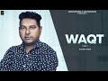 Waqt official  kuljeet gheeti  jasman records  latest song 2022