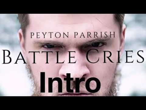 Peyton Parrish Battle Cries Lyrics Video Peyton Parrish Battle Cries Lyrics Video