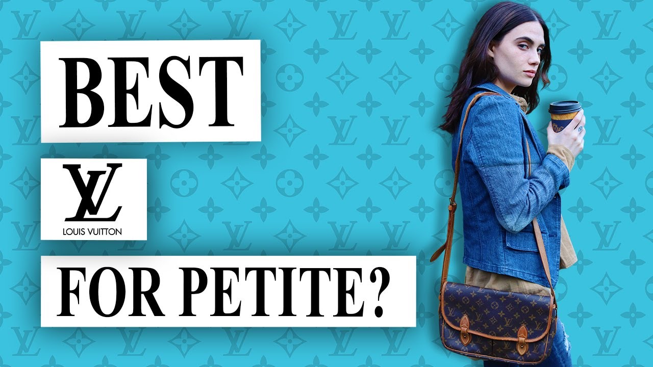 Best Louis Vuitton Bags for Petite Ladies [Top LV bag 2019 Galliera  Montsouris Gibeciere] 