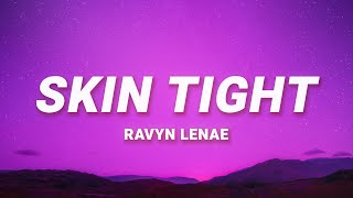 Ravyn Lenae - Skin Tight (Lyrics) feat. Steve Lacy