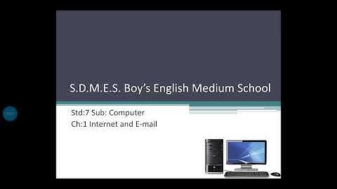 Std:7 Sub:Computer Ch:1 Internet and E-mail