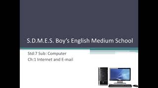 Std:7 Sub:Computer Ch:1 Internet and E-mail