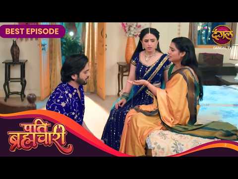 Kavya sacrifices her love for Riya 😭 | Pati Brahmachari | BEST Episode | Dangal TV