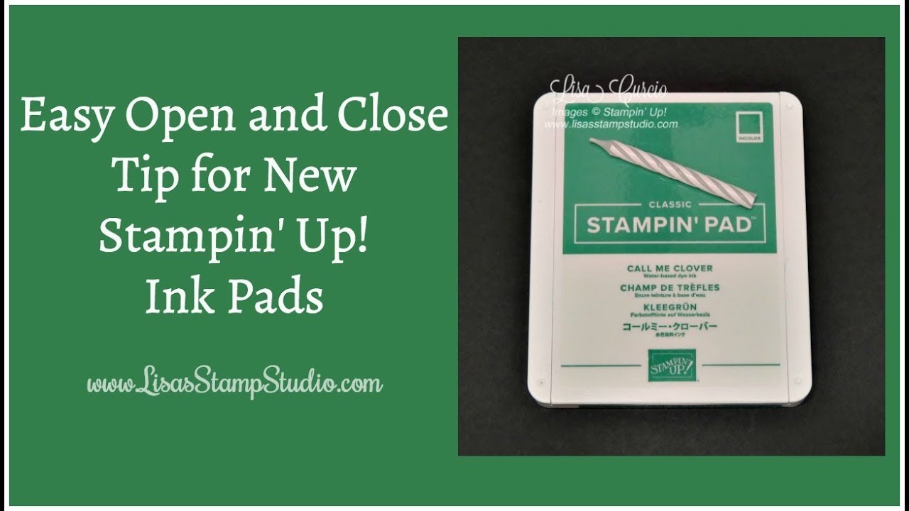 Easy Open & Close Tip for the New Stampin' Up! Ink Pads