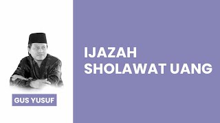 Download lagu Gus Yusuf - Ijazah Sholawat Uang