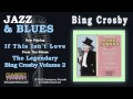 Bing Crosby - If This Isn't Love