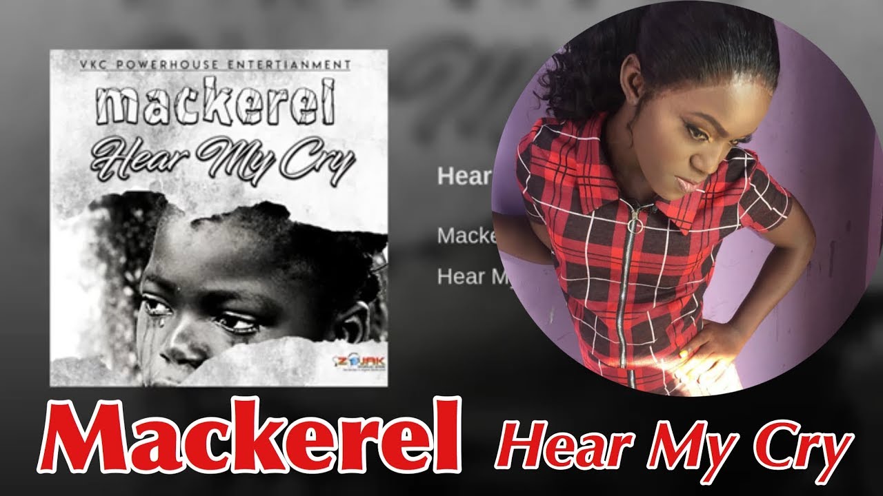 MACKEREL- Hear My Cry 