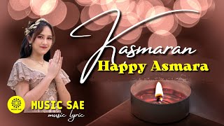 Kasmaran - Happy Asmara ( Music Lyrics) Music Sae