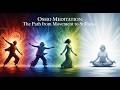 Osho Meditation The Path from Movement to Stillness