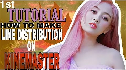 HOW TO MAKE LINE DISTRIBUTION ON KINEMASTER (1st TUTORIAL)