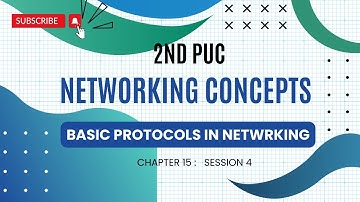 CHAPTER 15 | S4 |  BASIC PROTOCOLS  | NETWORKING CONCEPTS