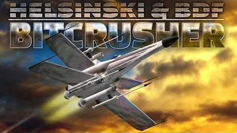 HELSINSKI & BDF : BITCRUSHER (Full video)