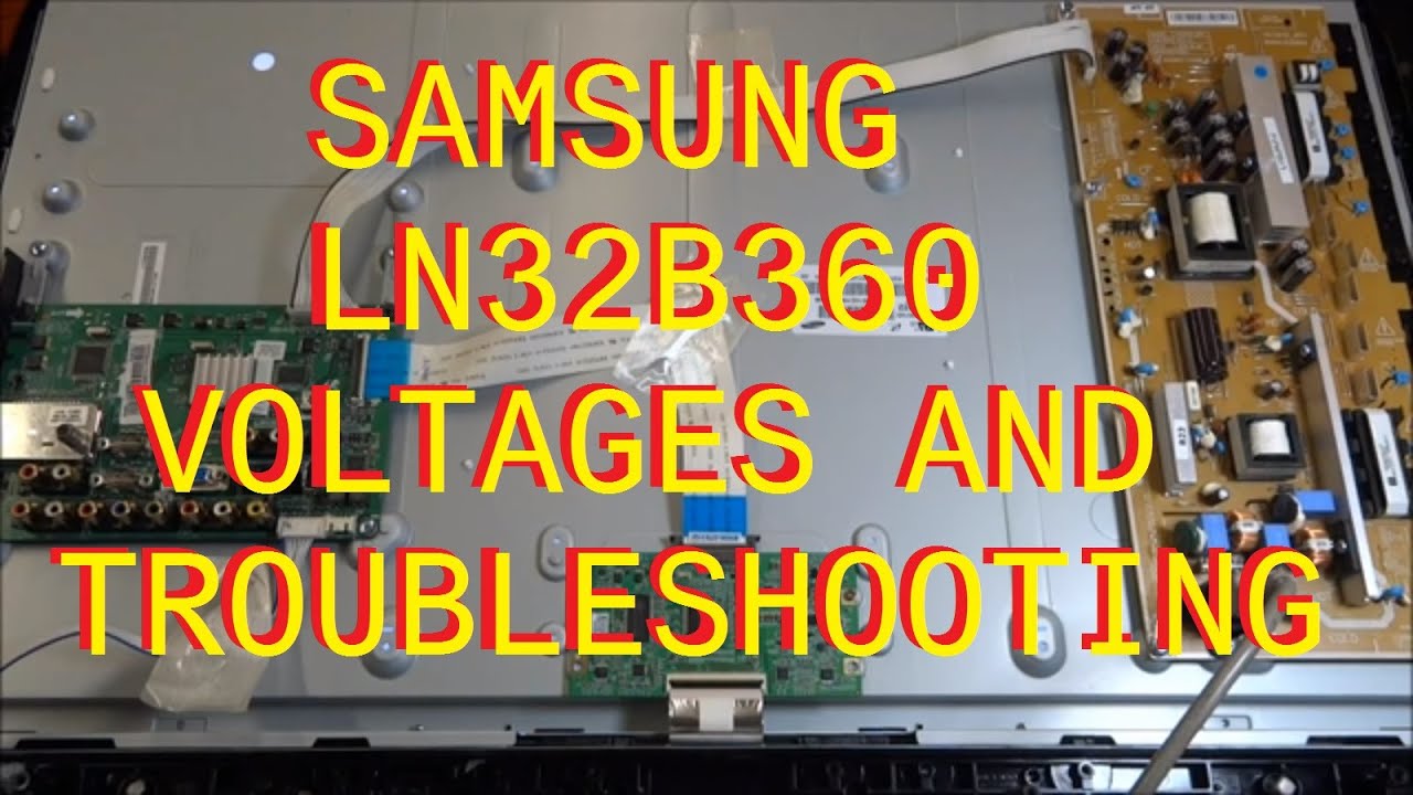 Samsung LN32B360 LCD TV REPAIR Voltages and Troubleshooting - YouTube