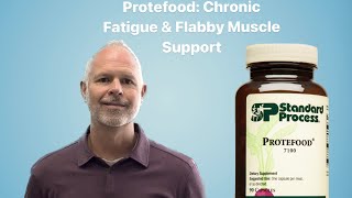 Protefood From Standard Process: Chronic Fatigue & Flabby Muscle Support