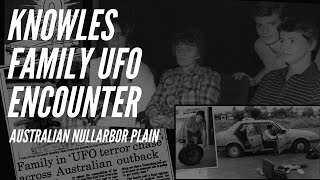 1988 Knowles Family UFO Encounter - Australian Nullarbor Plain