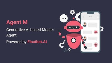 Floatbot Agent M  Demo Video | Generative AI Master Agent, LLM Master Agent | Agent M Demo Chatbot