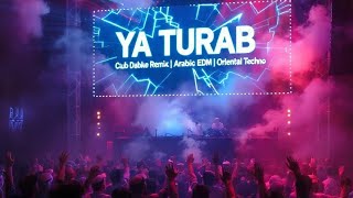Download Lagu YA TURAB 🎉 Club Dabke Remix | Arabic EDM | Oriental Techno MP3