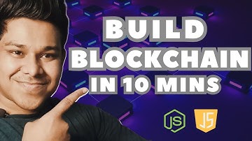 Build Blockchain In 10 Minutes | Create Your Own Blockchain Using Node Js And JavaScript For 2023