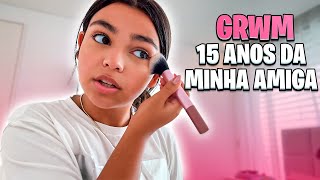 Arrume-Se Comigo Para A Festa De 15 Anos Da Minha Amiga Grwm