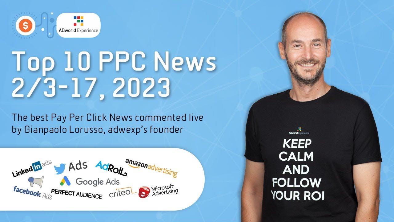 Top 10 PPC News from Februay 3 to 17, 2023 (English Version)