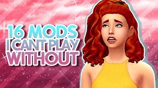 MODS I CAN'T PLAY THE SIMS 4 WITHOUT
