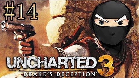 Uncharted 3 -CITADEL- Part 14 (Playthrough with Commentary)